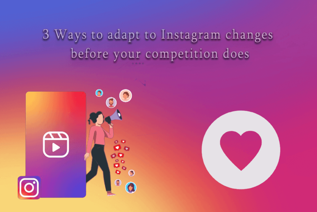 8 Ways to Adapt to Instagram Changes