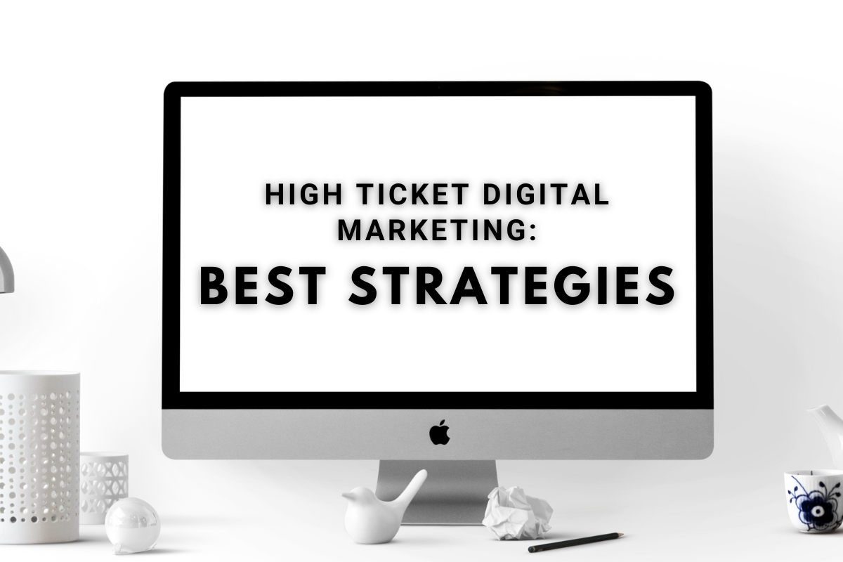 high ticket digital marketing